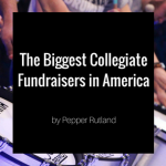 The Biggest Collegiate Fundraisers in America